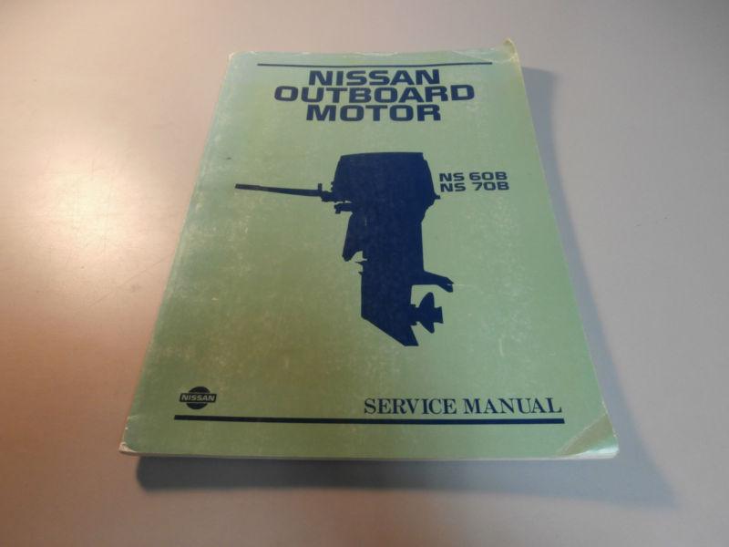 Nissan marine ns 60b ns 70b ns60b ns70b outboard motor service repair manual