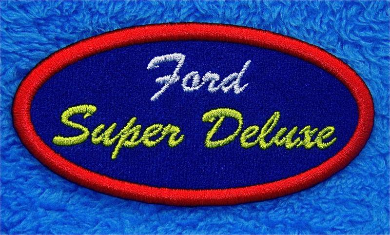 Ford super deluxe oval embroidered sew on or iron on patch