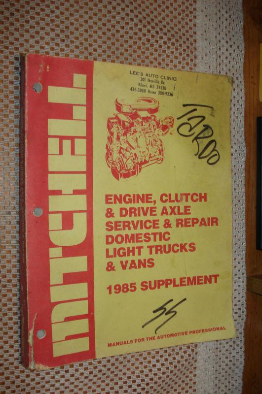 1985 mitchells engine clutch & drive axle shop manual supplement ford dodge gm