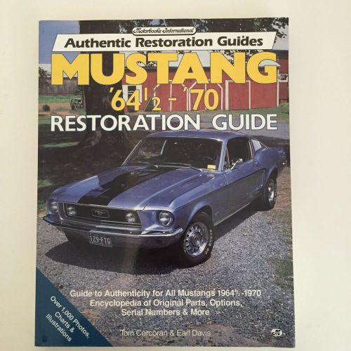 Mustang restoration guide 1964 1/2 1970