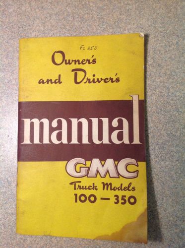 Vintage 1950 gmc truck 100-350 owners manual driver rat rod farm