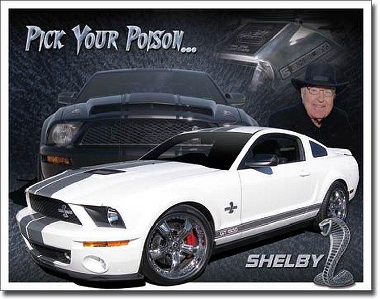  shelby pick your poison cobra mustang sign snake carroll shelby