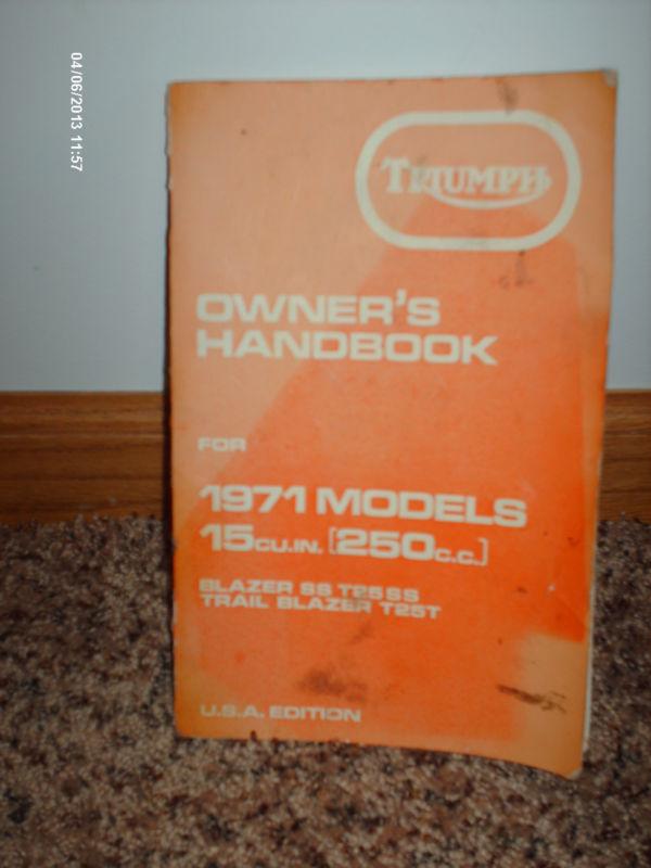 Triumph owner's manual for 1971 models 15 cun.in. {250c.c} usa edition