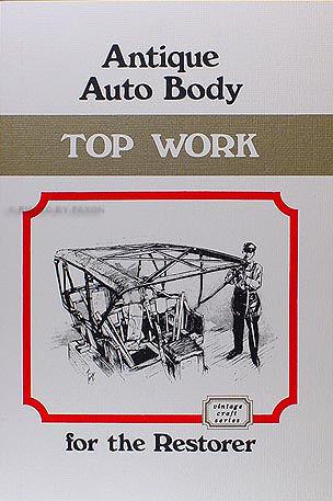 1904-1926 auto body convertible top restoration guide