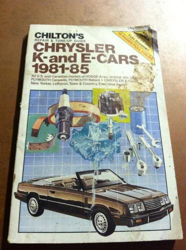 Chilton 1981-85 k & e cars repair manual aries new yorker lebaron town & country