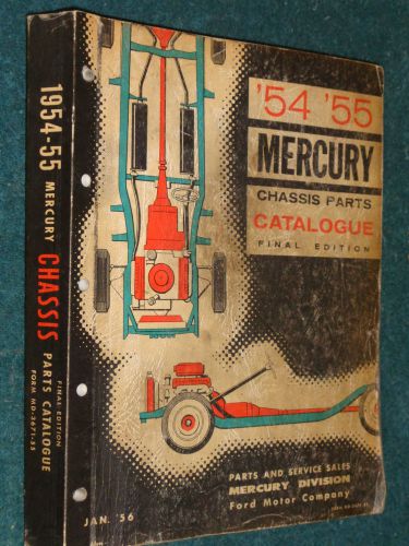 1954 / 1955 mercury chassis parts catalog / original parts book printed 1/56