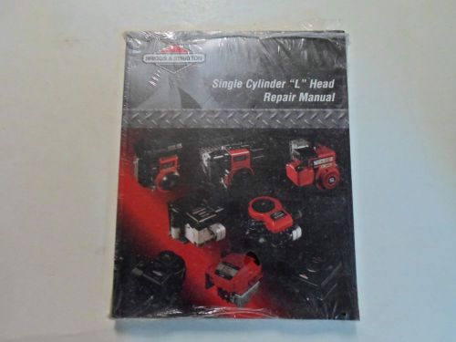 2000 briggs &amp; stratton single cylinder &#034;l&#034; head repair manual new factory oem 00