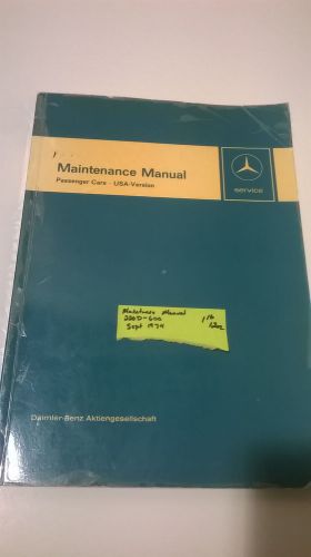 Mercedes maintance manual 220d - 600 models w114 w115 w107 w109 w111 w100 w113