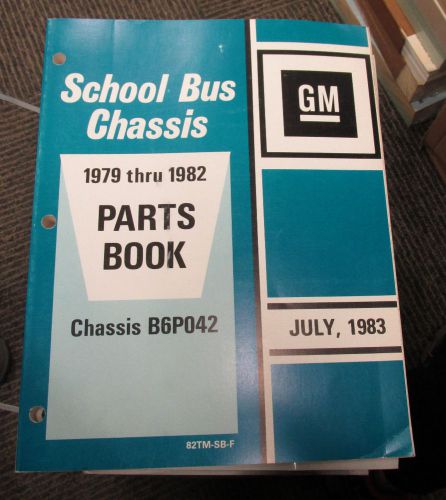 1979-1982 school bus chassis parts book b6p042