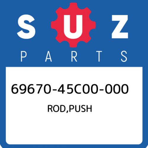 69670-45c00-000 suzuki rod,push 6967045c00000, new genuine oem part