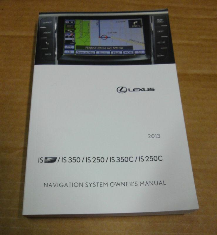 2013 is isf 350 250 350c 250c lexus navigation system owners manual guide