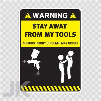 Decal sticker sign signs warning danger caution stay away tools 0500 z4ag3