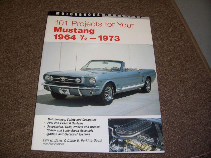 Motorbooks 780760311615 book 101 projects for your 1964 1/2-1973 mustang 224 pg