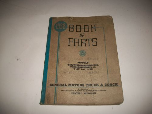 Original 1938 gmc truck t-14 t-15 t-16 t-18 parts book  catalog body chassis