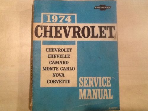 1974 chevrolet service manual chevelle camaro monte carlo nova corvette gm book