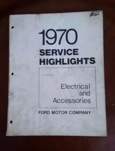 1970 ford service highlights book electrical and accessories