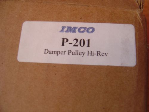 New imco dampener pulley hi-rev p-201 m91