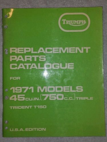 Triumph replacement parts catalogue for 1971 t150; printed march 1971