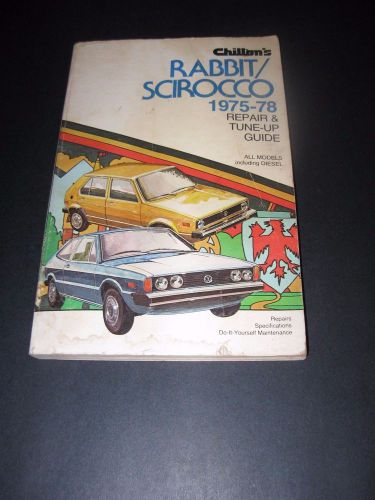 Chilton&#039;s rabbit/scirocco 1975-78 repair guide