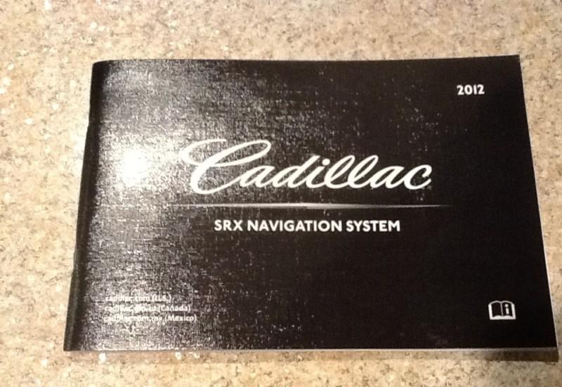 2012 12 cadillac srx navigation system booklet  / manual 22824133 b