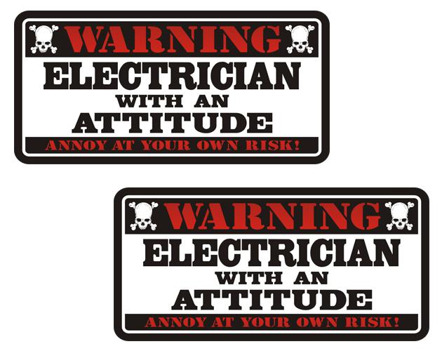 Electrician warning attitude decal set 3"x1.5" lineman hard hat sticker zu1