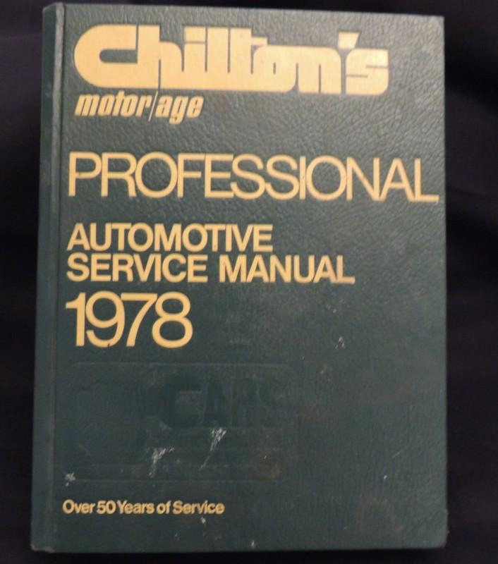 Chilton's motor/age professional automotive service manual 1978