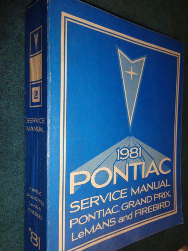 1981 pontiac / firebird / gran prix / bonneville+ shop manual nice original book