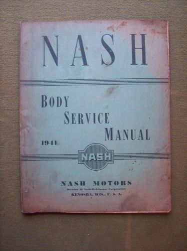 Original 1941 nash motors body service manual