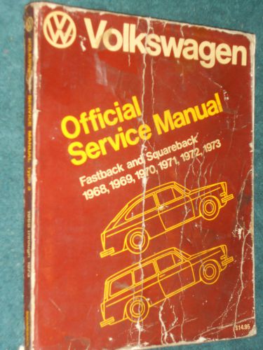 1968-1973 volkswagen fastback / squareback / shop manual / orig 69 70+ vw book