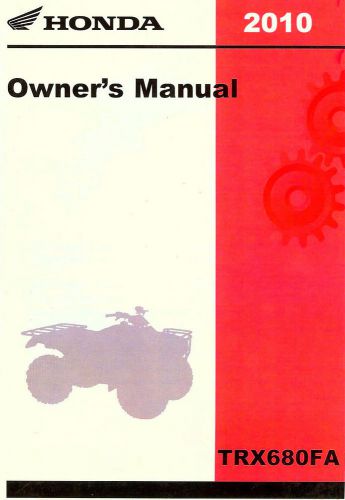 2010 honda trx680fa / fga fourtrax rincon gpscape atv owners manual -trx 680