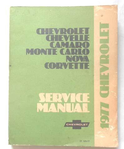 1977 chevrolet service manual corvette camaro nova more