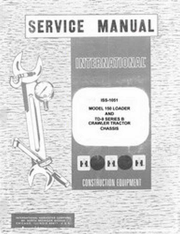 International 150 loader td-9 b td9 td-9b crawler tractor chassis service manual