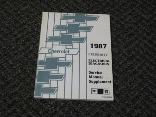 1987 chevrolet celebrity electrical diagnosis service manual supplement