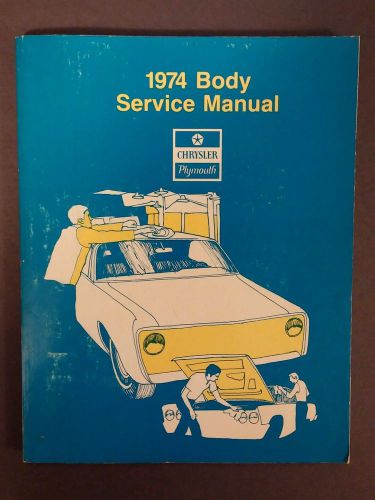 1974 chrysler/plymouth body service manual 81-070-4002