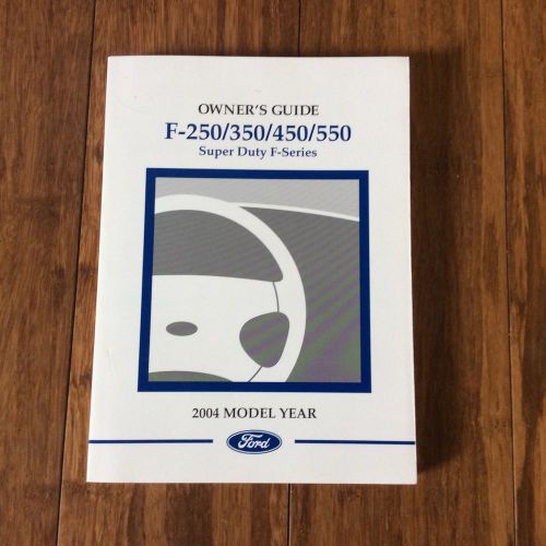 2004 ford f-250/350/450/550 super duty f- series owners guide free shipping