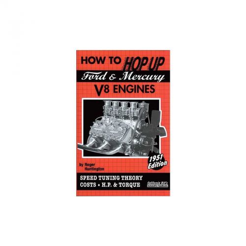 How to hop up ford and mercury v8 engines - 160 pages - 1951 edition