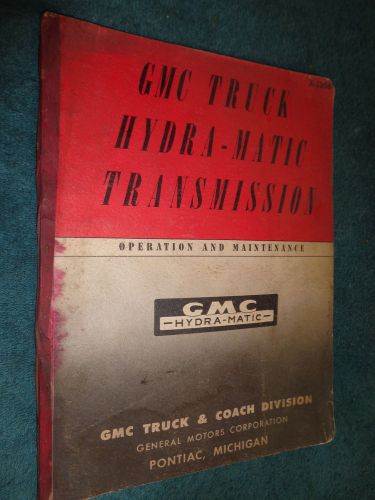 1953 gmc truck hydramatic transmission shop manual / original book