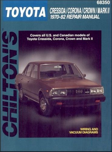 Toyota cressida, corona, crown, mark ii repair manual 1970-1982