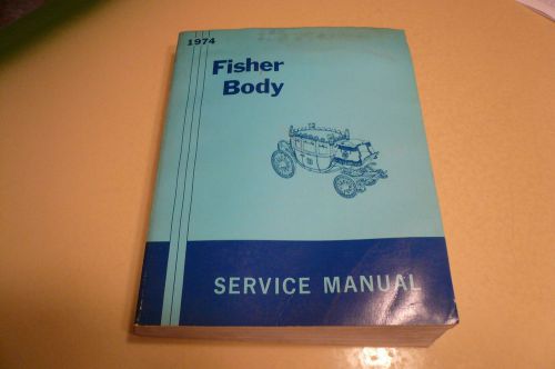 1974 fisher body service manual olds buick cadillac pontiac chevrolet cadillac