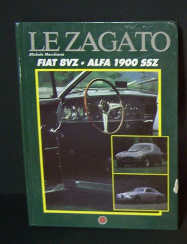 Le zagato: fiat 8vz alfa 1900 ssz michele marchiano hardcover italian english vg