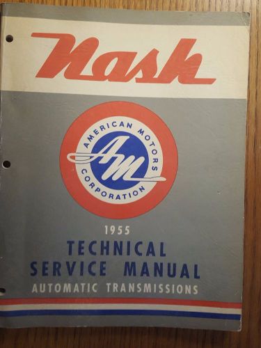 1955 ambassador, statesman, rambler service manual for automatic transmissions