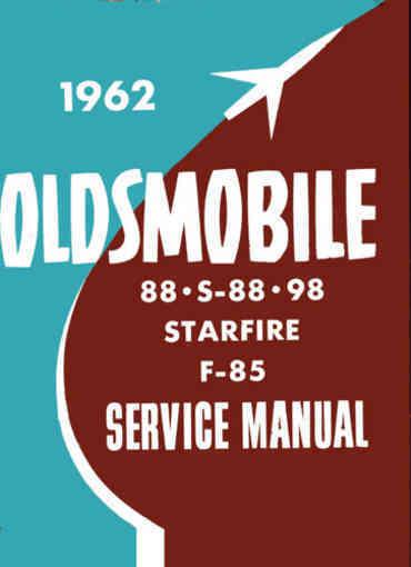 1962 olds repair shop manual dynamic 88 super 88 fiesta starfire 98 classic 98