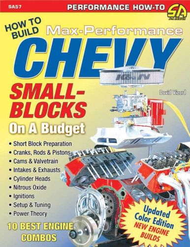 How to build max performance chevy small blocks on a budget by david vizard