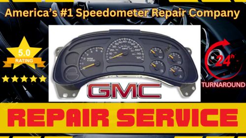 2003-2006 gmc sierra instrument cluster full repair service - in 24 hours