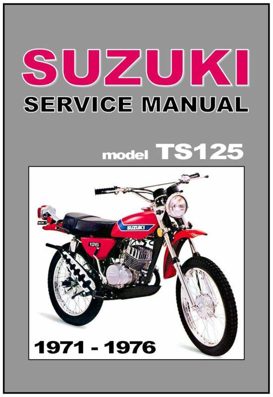 Suzuki service manual ts125 duster 1971 1972 1973 1974 1975 1976 service repair