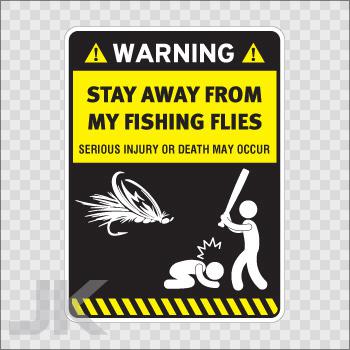 Decal sticker sign warning danger caution stay away fishing flies 0500 z4z63