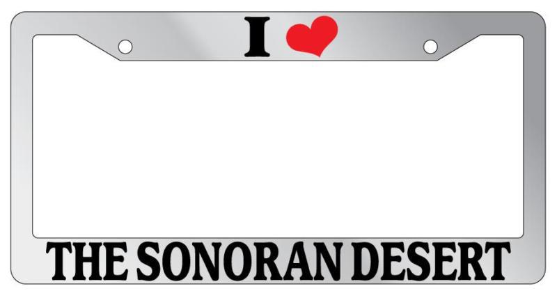 Chrome license plate frame i heart the sonoran desert auto accessory novelty