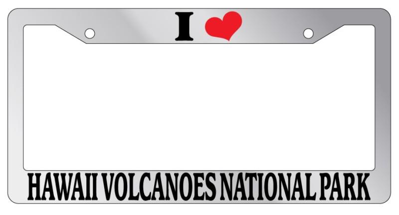 Chrome license plate frame i heart hawaii volcanoes national park auto accessory