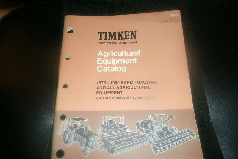 1959 - 1975 timken agricultural equipment parts catalog w applications part numb