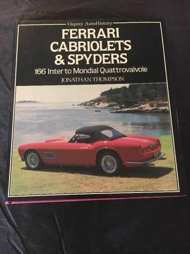 Ferrari cabriolets and spyders: 166 inter to mondial quattrovalvole, by thompson